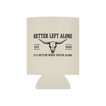 Better Left Alone Beer Koozie